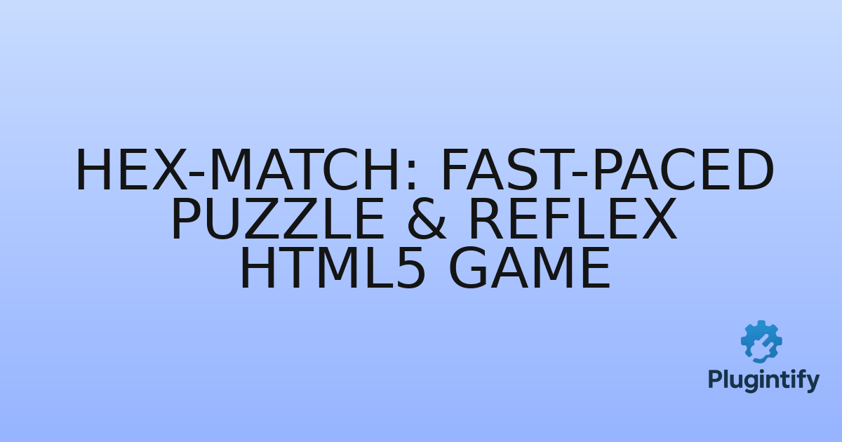 You are currently viewing HEX-MATCH: Fast-Paced Puzzle & Reflex HTML5 Game