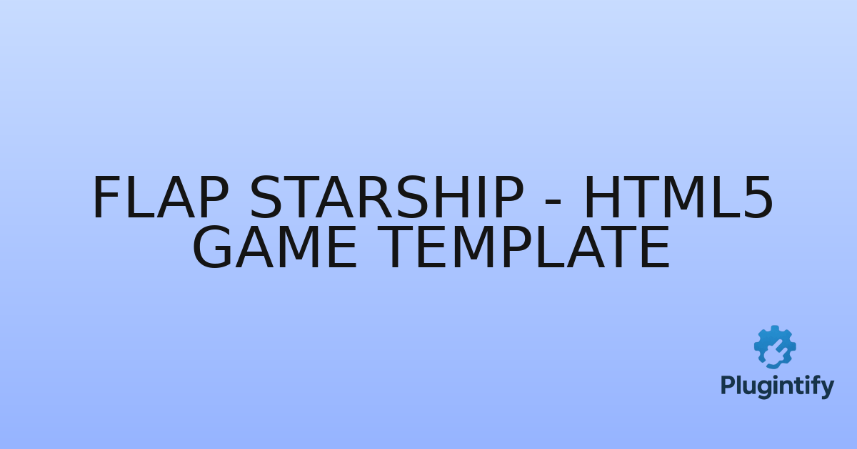 You are currently viewing Flap Starship – HTML5 Game Template