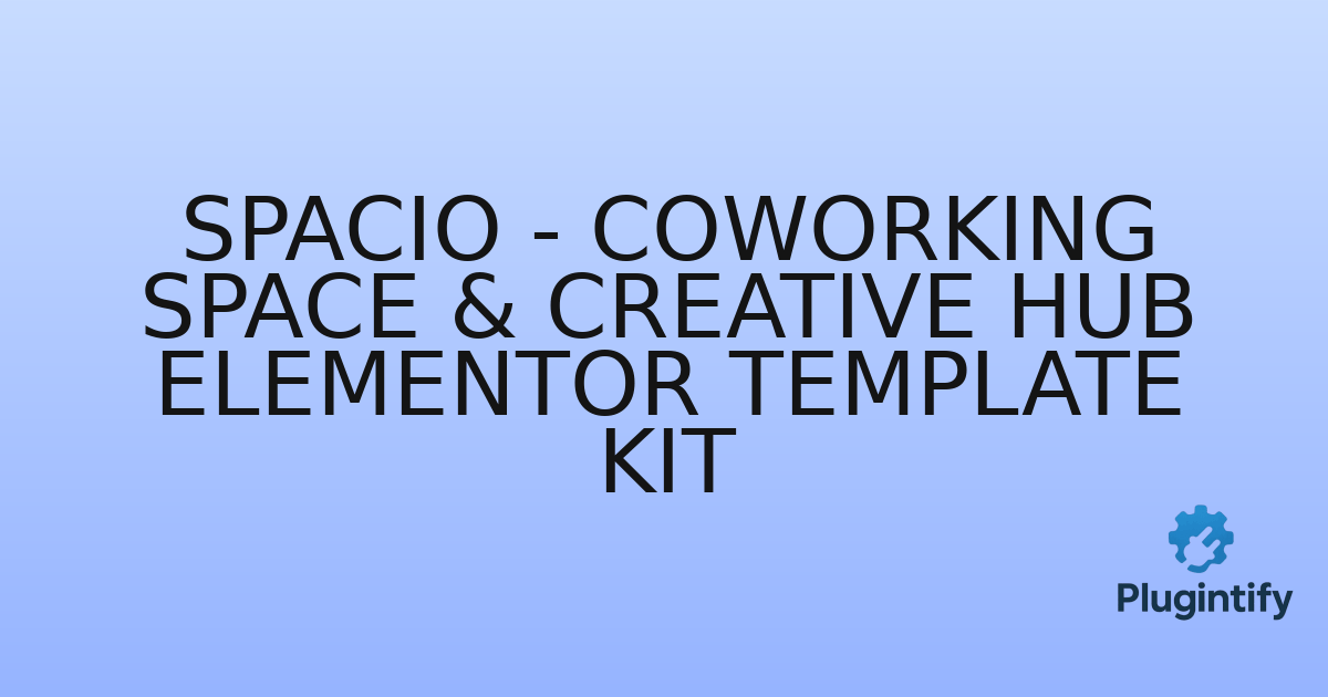 You are currently viewing Spacio – Coworking Space & Creative Hub Elementor Template Kit