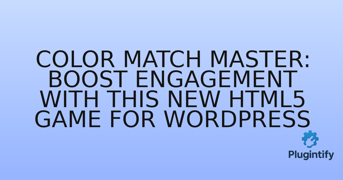 You are currently viewing Color Match Master: Boost Engagement with This New HTML5 Game for WordPress