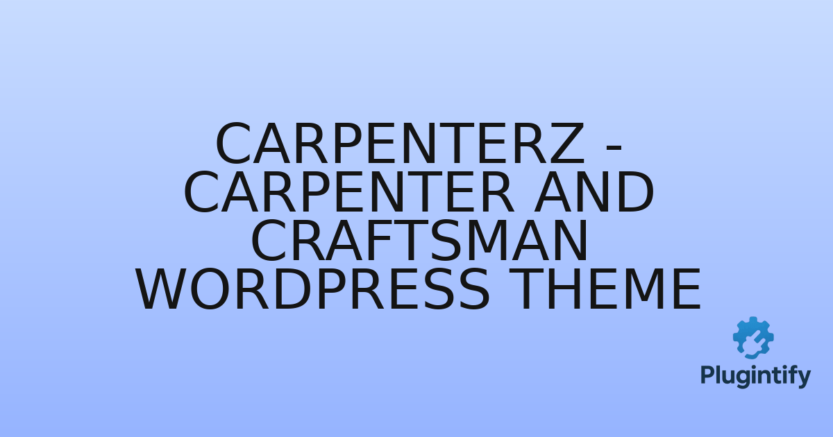 You are currently viewing Carpenterz – Carpenter and Craftsman WordPress Theme