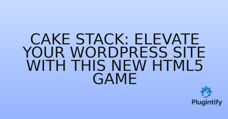 Read more about the article Cake Stack: Elevate Your WordPress Site with This New HTML5 Game