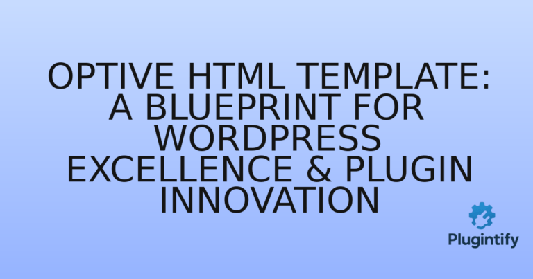 Read more about the article Optive HTML Template: A Blueprint for WordPress Excellence & Plugin Innovation