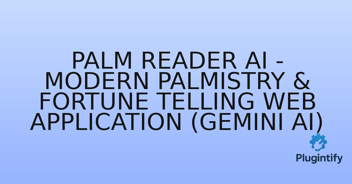You are currently viewing Palm Reader AI – Modern Palmistry & Fortune Telling Web Application (Gemini AI)