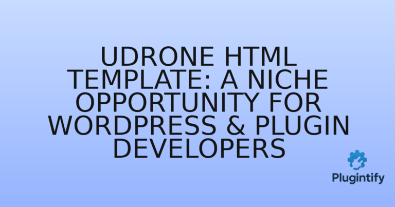 Read more about the article Udrone HTML Template: A Niche Opportunity for WordPress & Plugin Developers
