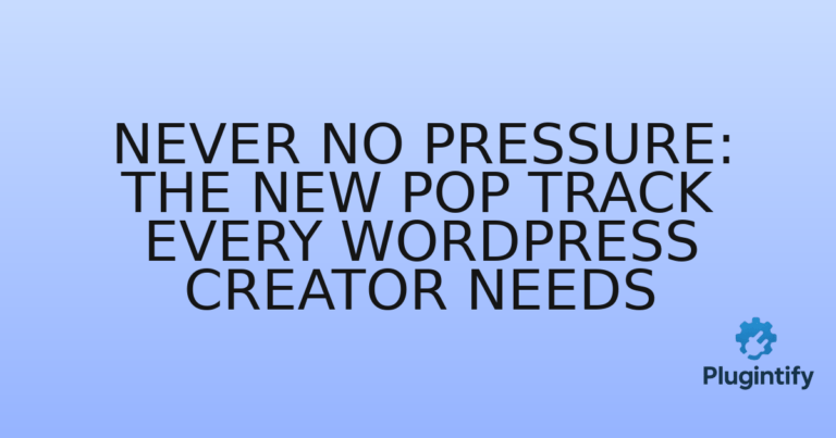 Read more about the article Never No Pressure: The New Pop Track Every WordPress Creator Needs