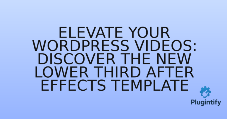 Read more about the article Elevate Your WordPress Videos: Discover the New Lower Third After Effects Template