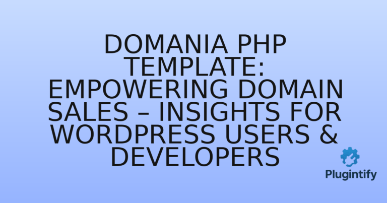 Read more about the article Domania PHP Template: Empowering Domain Sales – Insights for WordPress Users & Developers