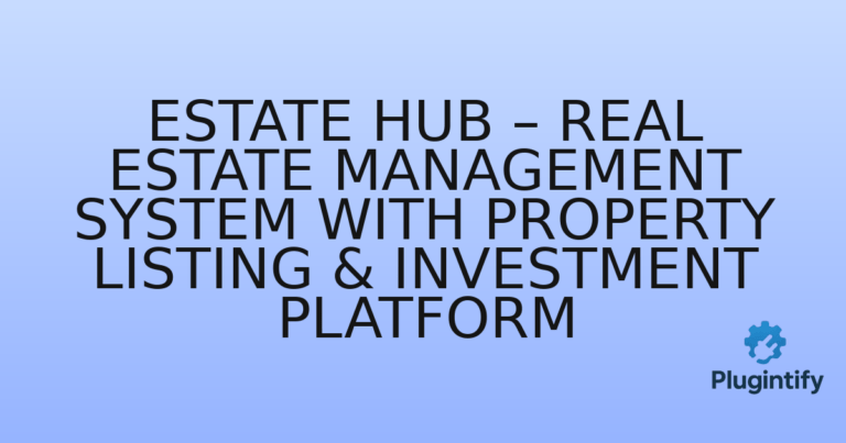 Read more about the article Estate Hub – Real Estate Management System with Property Listing & Investment Platform