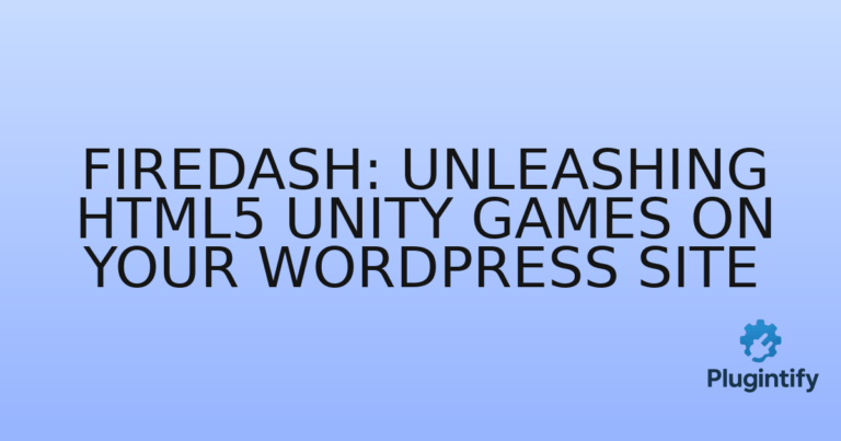 Read more about the article FireDash: Unleashing HTML5 Unity Games on Your WordPress Site