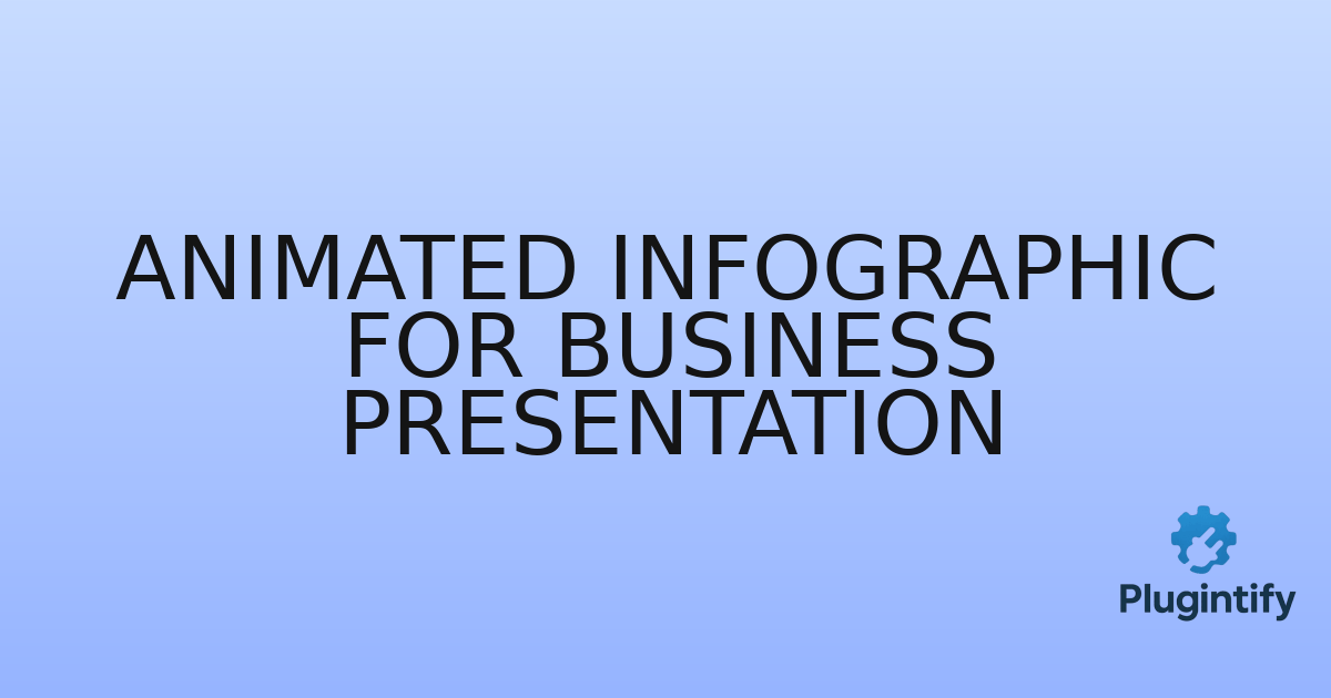You are currently viewing Animated Infographic for Business Presentation