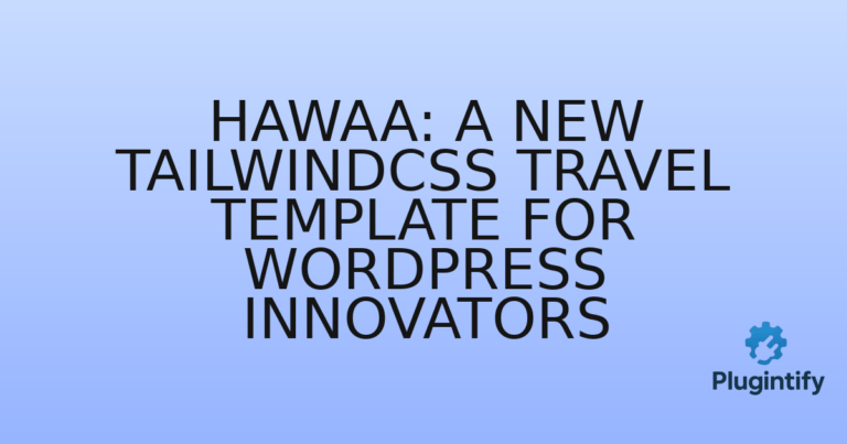 Read more about the article Hawaa: A New TailwindCSS Travel Template for WordPress Innovators