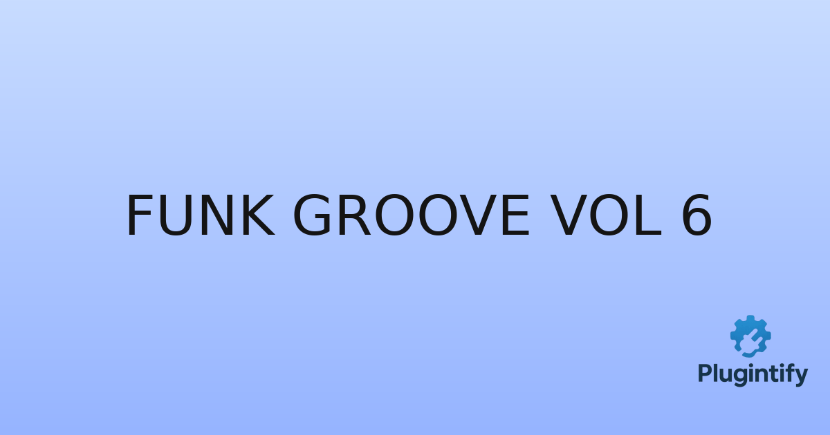 You are currently viewing Funk Groove Vol 6