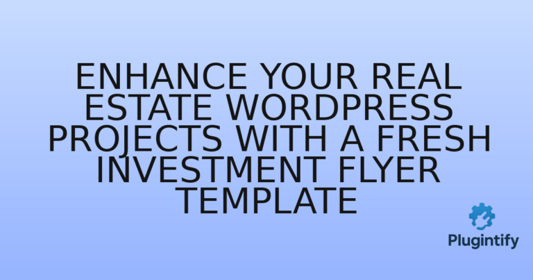 Read more about the article Enhance Your Real Estate WordPress Projects with a Fresh Investment Flyer Template