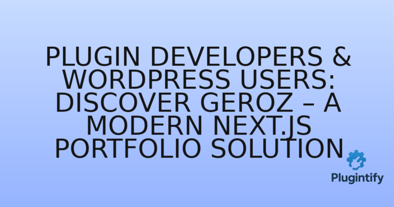 Read more about the article Plugin Developers & WordPress Users: Discover Geroz – A Modern Next.js Portfolio Solution