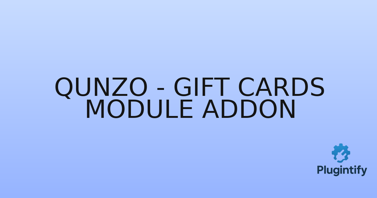 You are currently viewing Qunzo – Gift Cards Module Addon