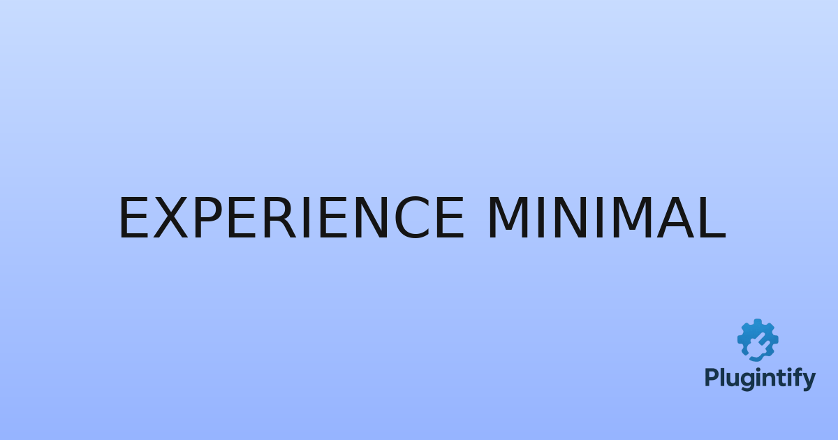 You are currently viewing Experience Minimal