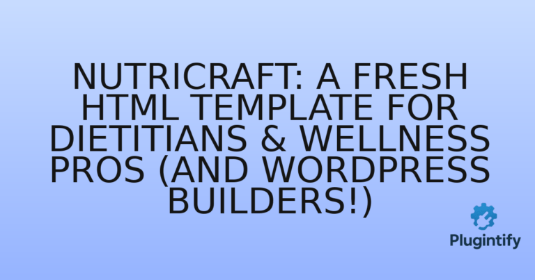 Read more about the article NutriCraft: A Fresh HTML Template for Dietitians & Wellness Pros (and WordPress Builders!)