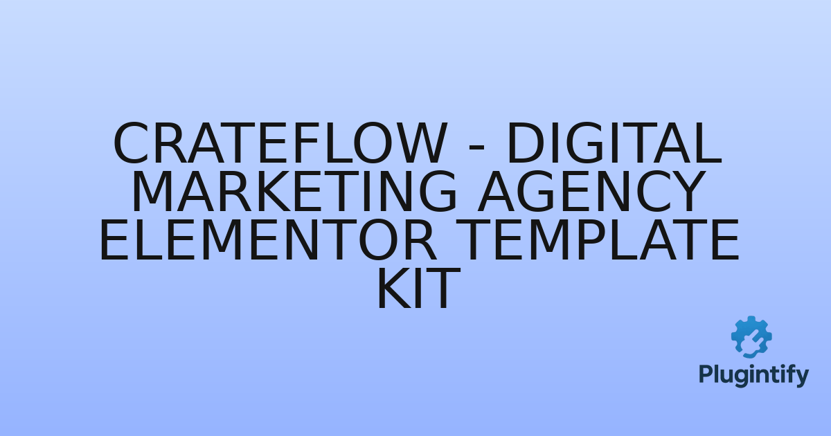 You are currently viewing Crateflow – Digital Marketing Agency Elementor Template Kit