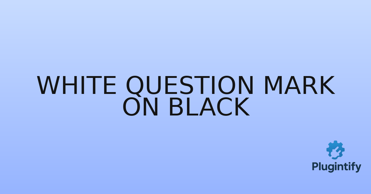 You are currently viewing White question mark on black