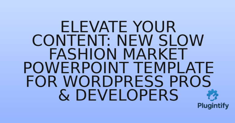 Read more about the article Elevate Your Content: New Slow Fashion Market PowerPoint Template for WordPress Pros & Developers