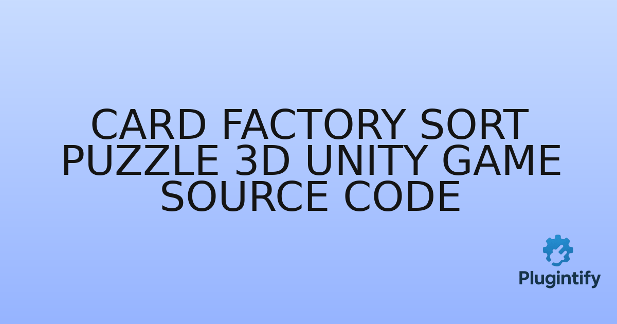 You are currently viewing Card Factory Sort Puzzle 3D Unity Game Source Code