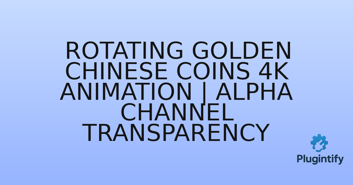 You are currently viewing Rotating Golden Chinese Coins 4K Animation | Alpha channel transparency