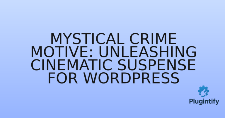 Read more about the article Mystical Crime Motive: Unleashing Cinematic Suspense for WordPress