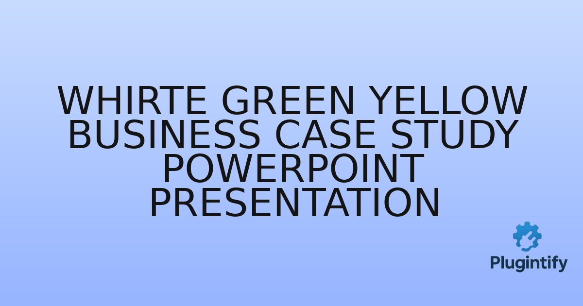 You are currently viewing Whirte Green Yellow Business Case Study Powerpoint Presentation