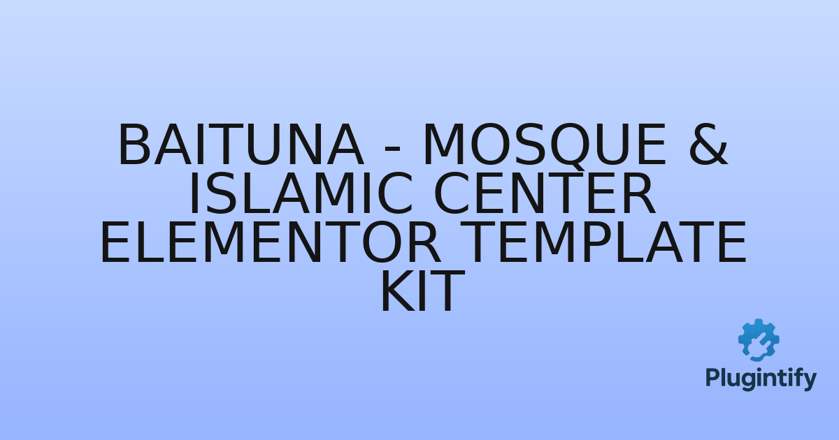 You are currently viewing Baituna – Mosque & Islamic Center Elementor Template Kit