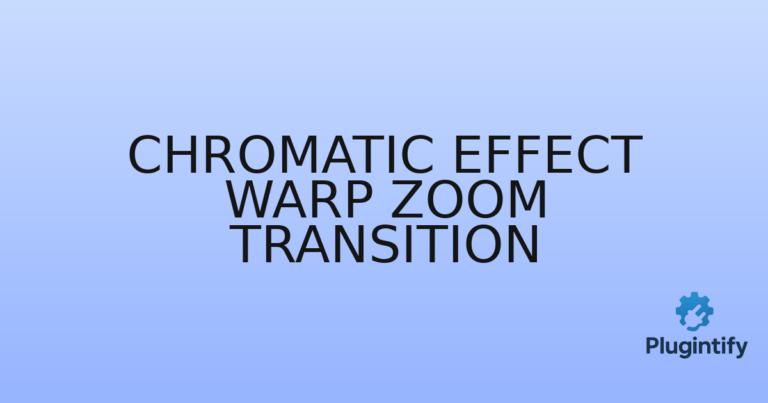 Read more about the article Chromatic Effect Warp Zoom Transition