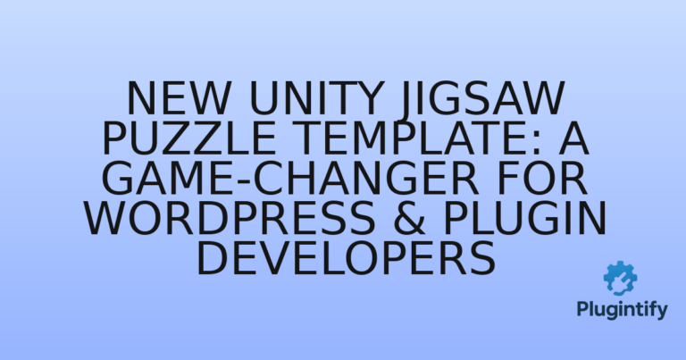 Read more about the article New Unity Jigsaw Puzzle Template: A Game-Changer for WordPress & Plugin Developers