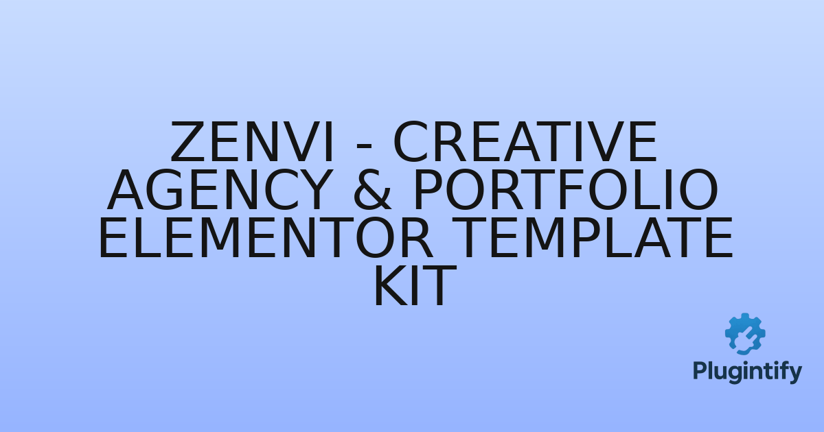You are currently viewing Zenvi – Creative Agency & Portfolio Elementor Template Kit
