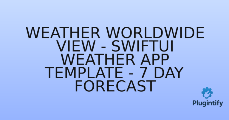 Read more about the article Weather Worldwide View – SwiftUI Weather App Template – 7 Day Forecast