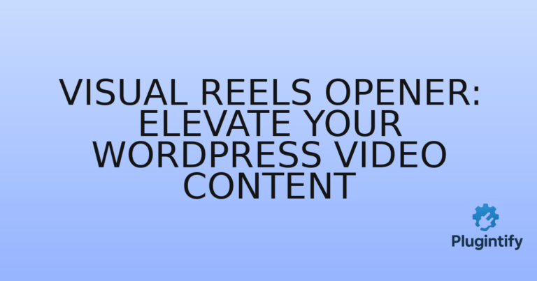 Read more about the article Visual Reels Opener: Elevate Your WordPress Video Content