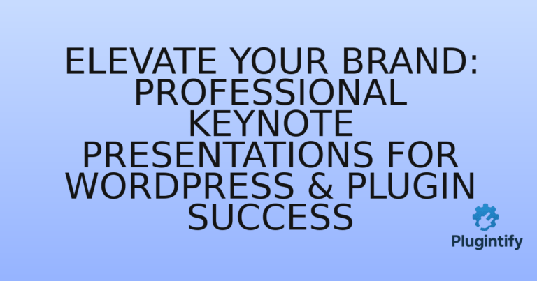 Read more about the article Elevate Your Brand: Professional Keynote Presentations for WordPress & Plugin Success
