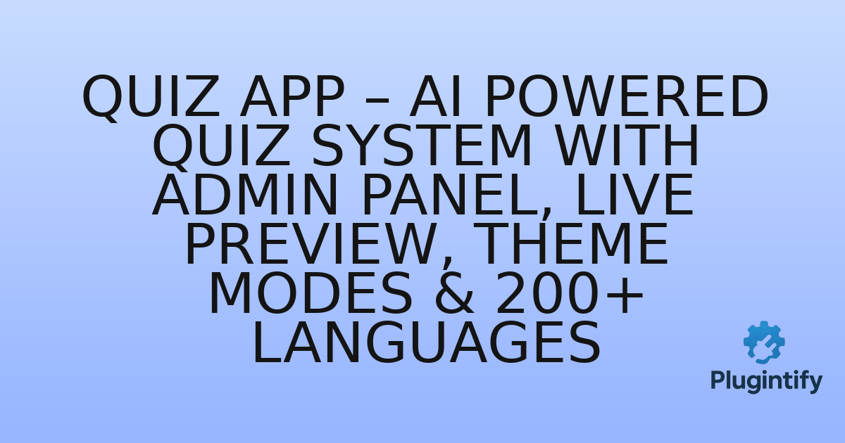You are currently viewing Quiz App – AI Powered Quiz System with Admin Panel, Live Preview, Theme Modes & 200+ Languages