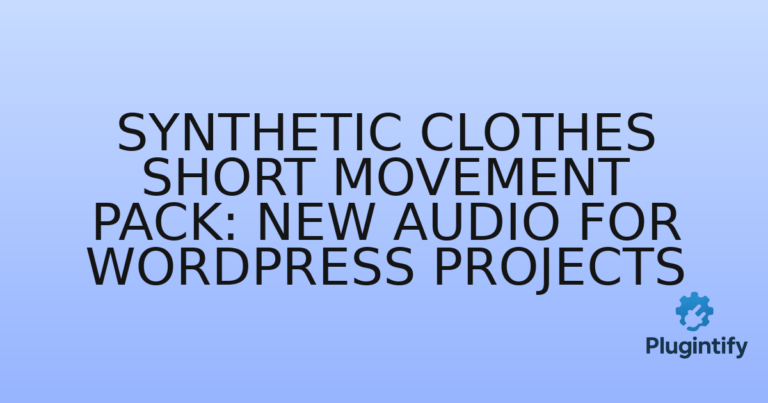 Read more about the article Synthetic Clothes Short Movement Pack: New Audio for WordPress Projects