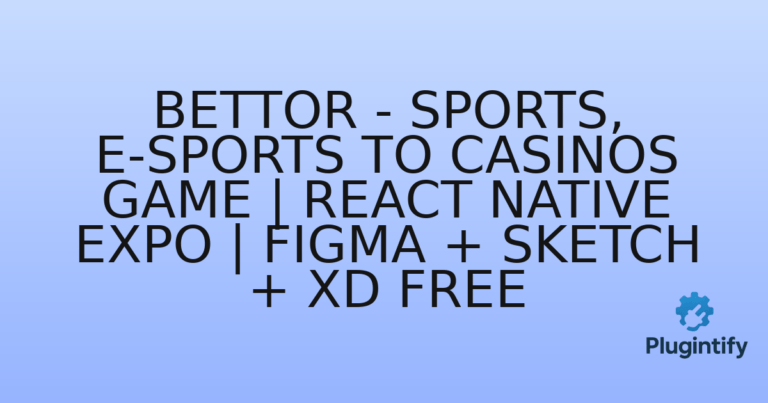 Read more about the article Bettor – Sports, E-sports to Casinos Game | React Native Expo | Figma + Sketch + XD FREE