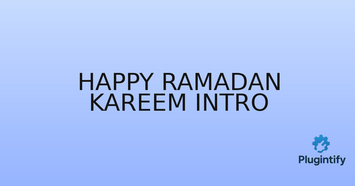 You are currently viewing Happy Ramadan Kareem Intro