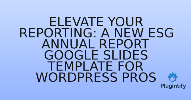 Read more about the article Elevate Your Reporting: A New ESG Annual Report Google Slides Template for WordPress Pros