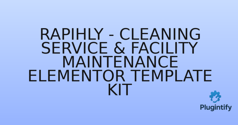 Read more about the article Rapihly – Cleaning Service & Facility Maintenance Elementor Template Kit