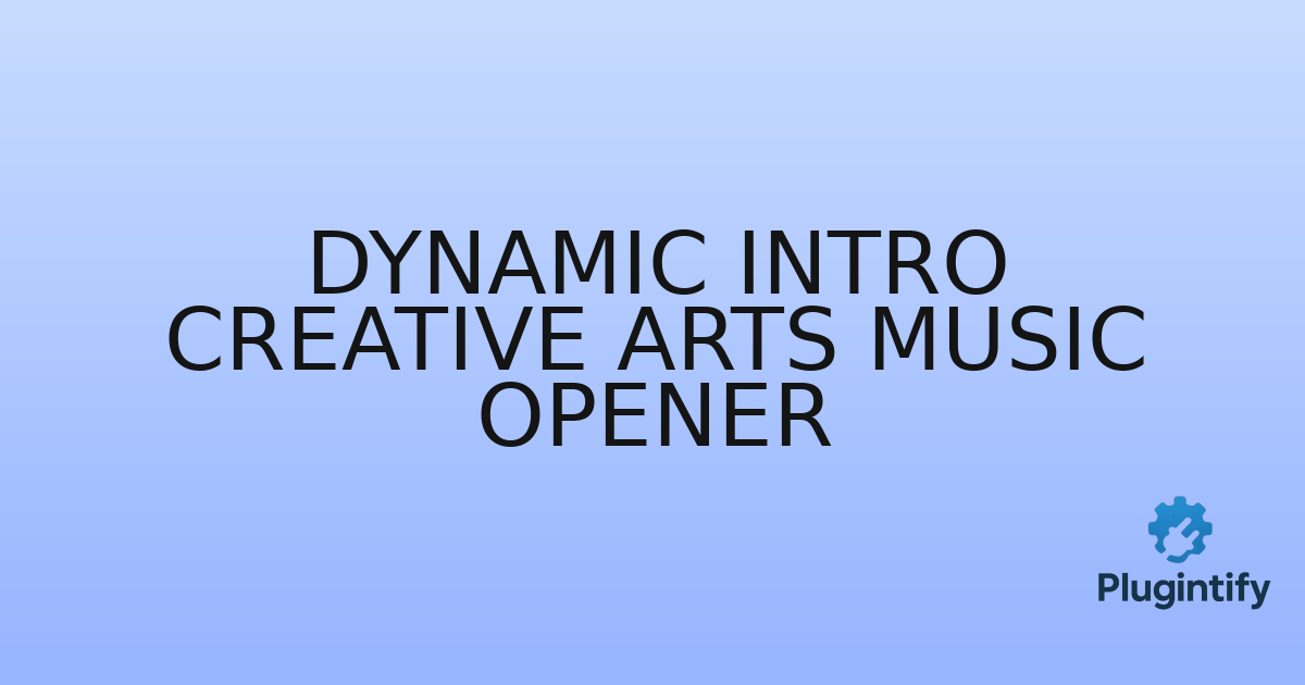 You are currently viewing Dynamic Intro Creative Arts Music Opener