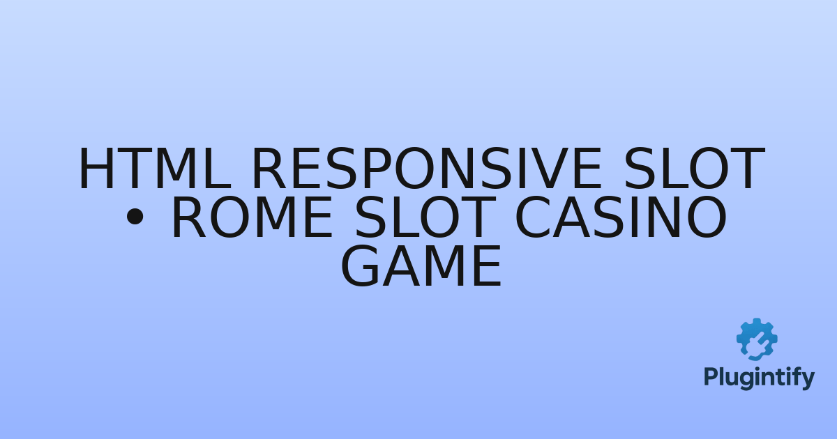 You are currently viewing HTML Responsive Slot • Rome Slot Casino Game