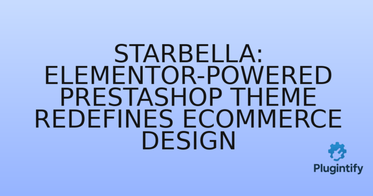 Read more about the article StarBella: Elementor-Powered PrestaShop Theme Redefines eCommerce Design