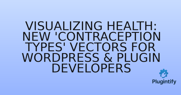 Read more about the article Visualizing Health: New ‘Contraception Types’ Vectors for WordPress & Plugin Developers