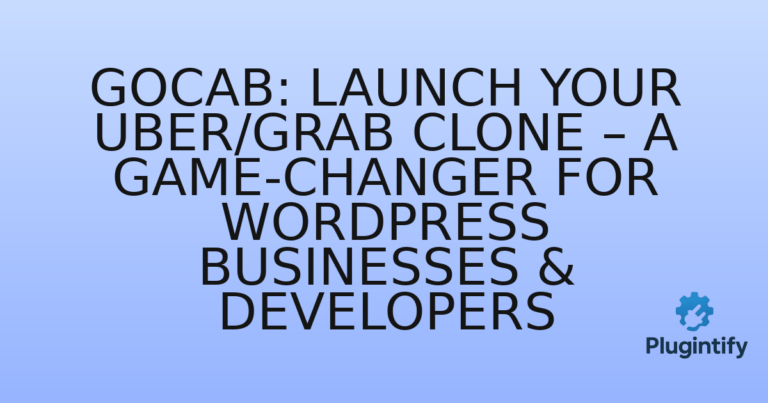 Read more about the article GoCab: Launch Your Uber/Grab Clone – A Game-Changer for WordPress Businesses & Developers