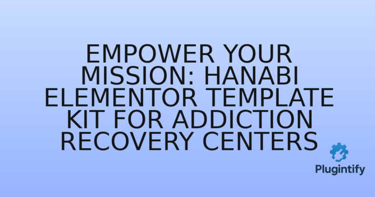 Read more about the article Empower Your Mission: Hanabi Elementor Template Kit for Addiction Recovery Centers