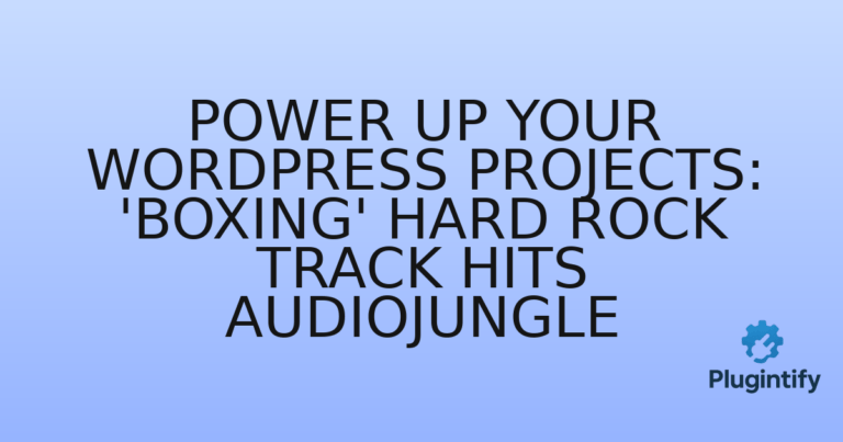 Read more about the article Power Up Your WordPress Projects: ‘Boxing’ Hard Rock Track Hits Audiojungle