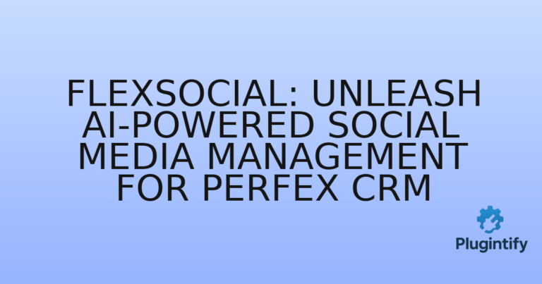 Read more about the article FlexSocial: Unleash AI-Powered Social Media Management for Perfex CRM